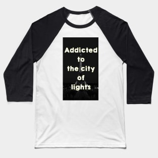 addicted to Paris design Baseball T-Shirt